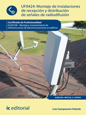 cover image of Montaje de instalaciones de recepción y distribución de señales de radiodifusión. ELES0108